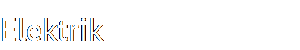 Elektrik