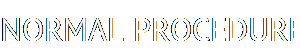 NORMAL PROCEDURES