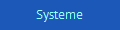 Systeme
